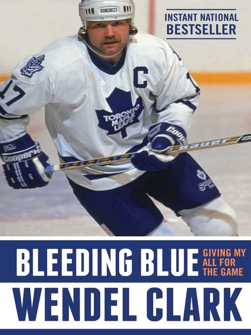 Title details for Bleeding Blue by Wendel Clark - Available